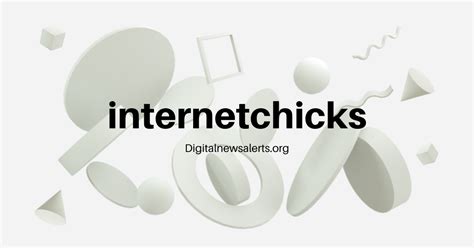 internetvhicks|Exploring the World of Internet Chicks: A Comprehensive Guide .